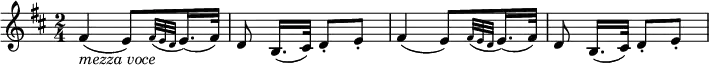  \relative fis' {
   \key d \major \time 2/4
   fis4( _\markup { \italic "mezza voce" } e8)[ \grace { fis32( e d } e16.)( fis32)]
   d8 b16.([ cis32)] d8-. e-.
   fis4( e8)[ \grace { fis32( e d } e16.)( fis32)]
   d8 b16.([ cis32)] d8-. e-.
} 