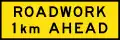 (T1-16) Roadwork 1&nbsp;km ahead