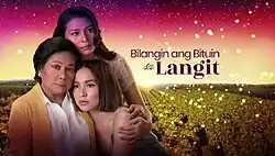 An image of Mylene Dizon, Nora Aunor and Kyline Alcantara. The series title is displayed on the right side of the image.