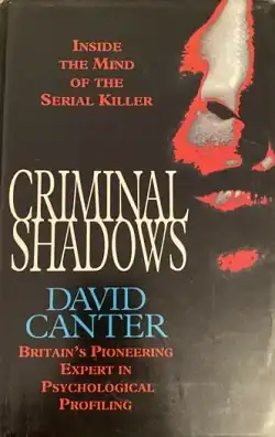 Criminal Shadows: Inside the Mind of the Serial Killer