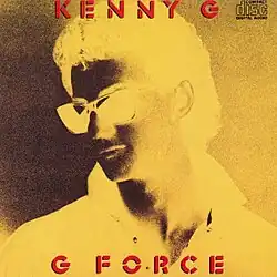 A color-inverted and yellow-tinted photo of a man looking to his right wearing black sunglasses. At the top is written "KENNY G" and at the bottom is "G FORCE", in red text.