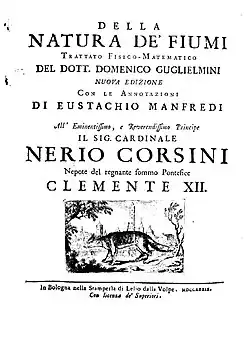 Domenico Guglielmini, Della natura de’ fiumi, trattato fisico-matematico. Nuova edizione con le annotazioni di Eustachio Manfredi, 1739