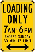 Loading Only 7AM to 6PM Except Sunday 30 Minute Limit with Double Arrow R25A(CA)