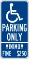 Accessible Parking Only Minimum Fine $250 R99C(CA)