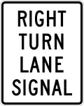 R10-10cR Right turn lane signal