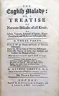 The English Malady, 1733, George Cheyne, third edition of 1734.
