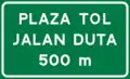 Toll plaza ahead in 500 metres with its name