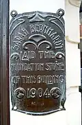 Plaque commemorating the foundation stone laid by Sarah Bernhardt in 1904